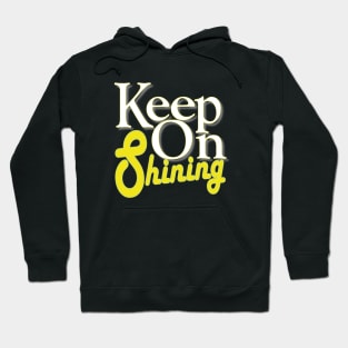 keep on shining Hoodie